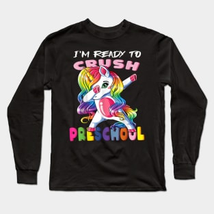 Ready to Crush Love Preschool funny Unicorn Dabing Tee Long Sleeve T-Shirt